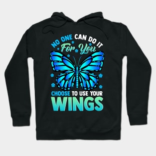 Cute Choose To Use Your Wings Butterfly Motivation Hoodie